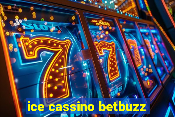 ice cassino betbuzz